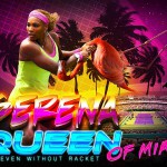 Serena Williams Queen of Miami